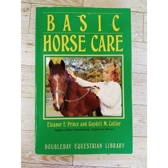 Basic Horse Care‎ Book Eleanor F. Prince Gaydell M. Collier - Paperback 1989 - Picture 1 of 12